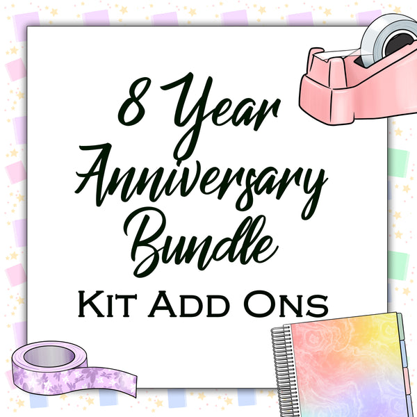 8 Year Anniversary | Kit Add Ons