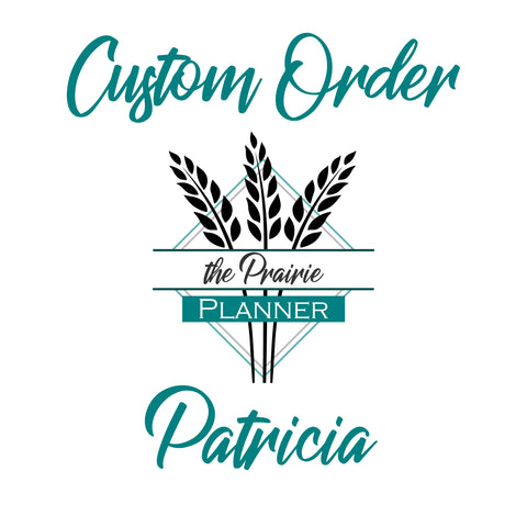 Custom Order for Patricia