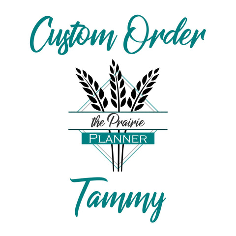 Custom Order for Tammy