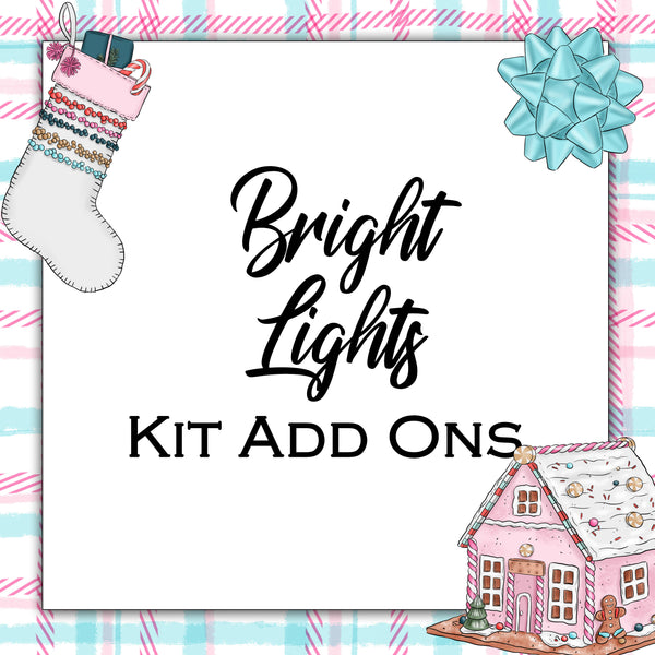 Bright Lights | Kit Add Ons