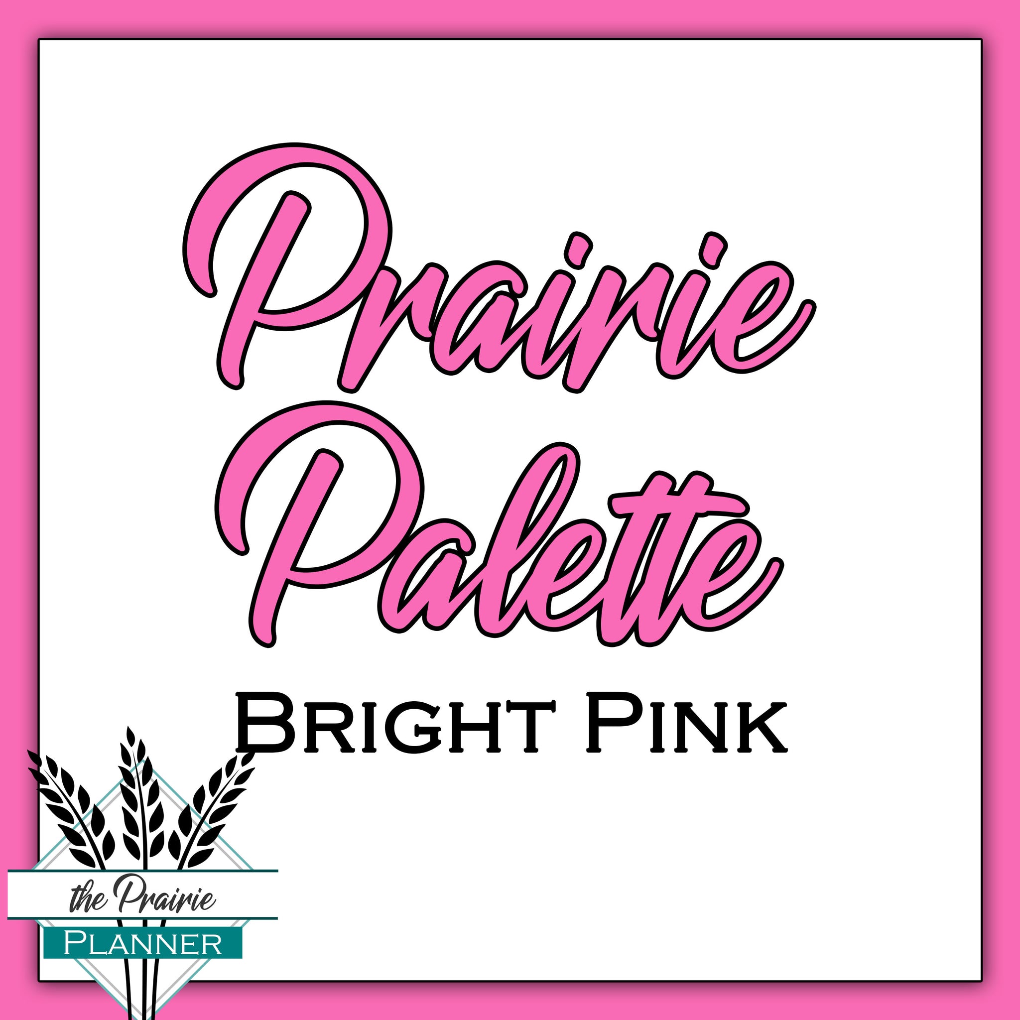 Prairie Palette - Bright Pink