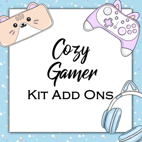 Cozy Gamer | Kit Add Ons