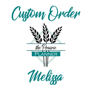 Custom Order for Melissa