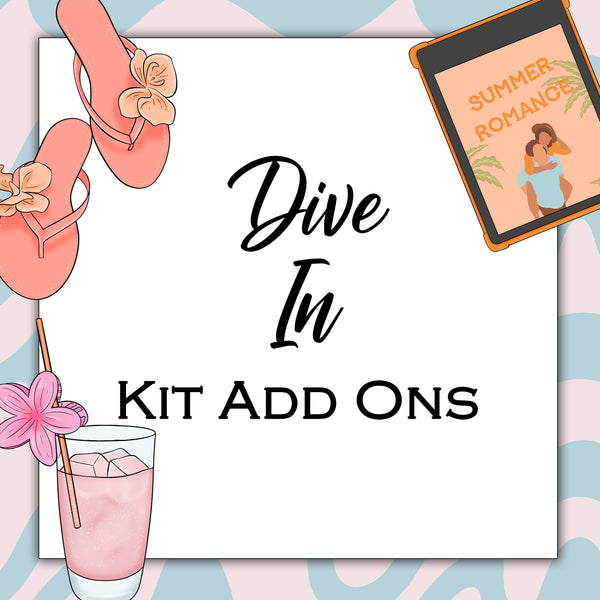 Dive In | Kit Add Ons