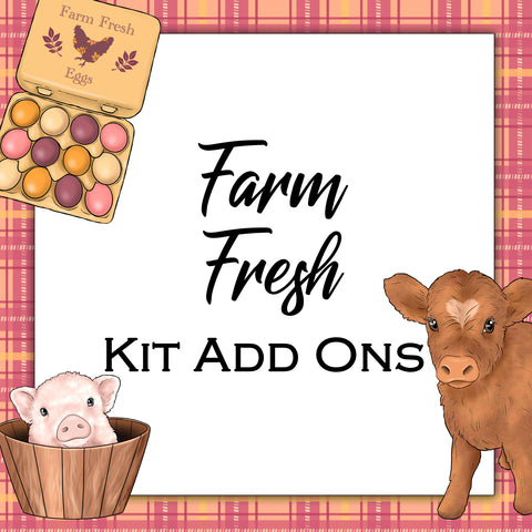 Farm Fresh | Kit Add Ons