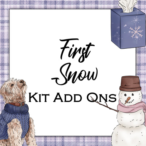 First Snow | Kit Add Ons