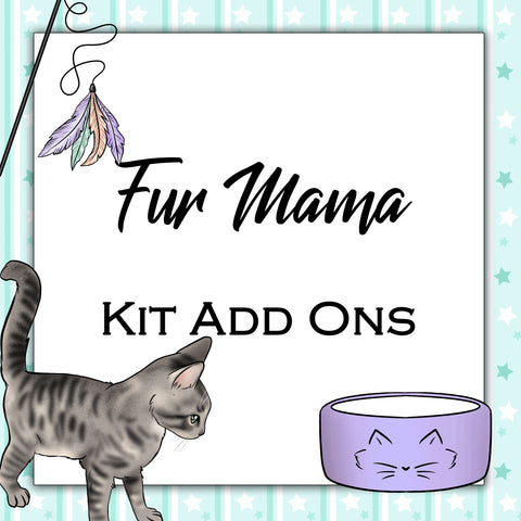 Fur Mama | Kit Add Ons