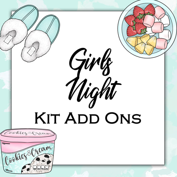 Girls Night | Kit Add Ons