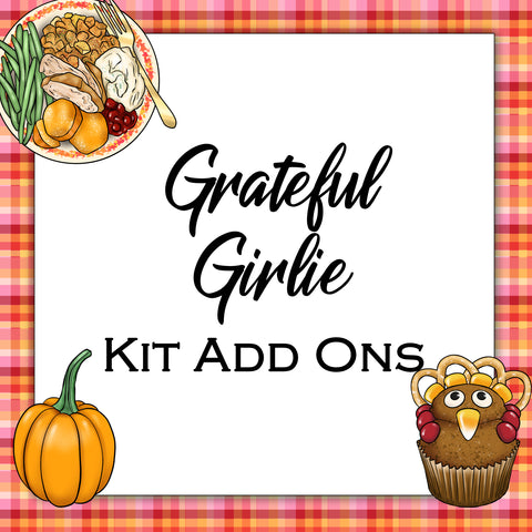 Grateful Girlie | Kit Add Ons