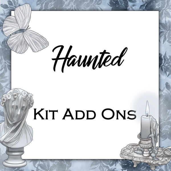 Haunted | Kit Add Ons