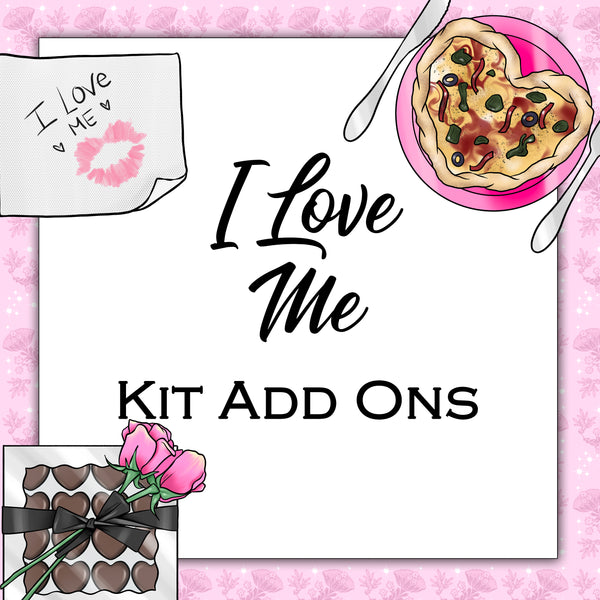 I Love Me | Kit Add Ons