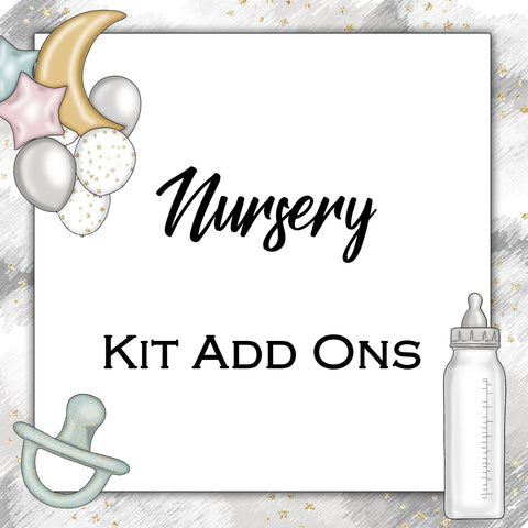 Nursery | Kit Add Ons