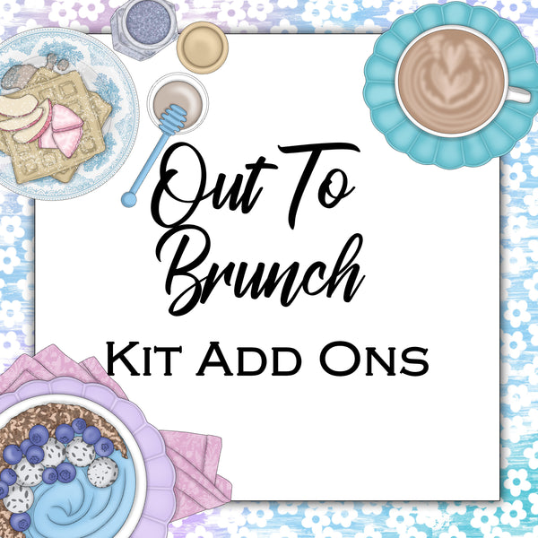 Out to Brunch | Kit Add Ons