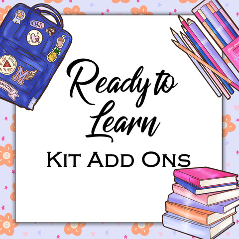 Ready to Learn | Kit Add Ons