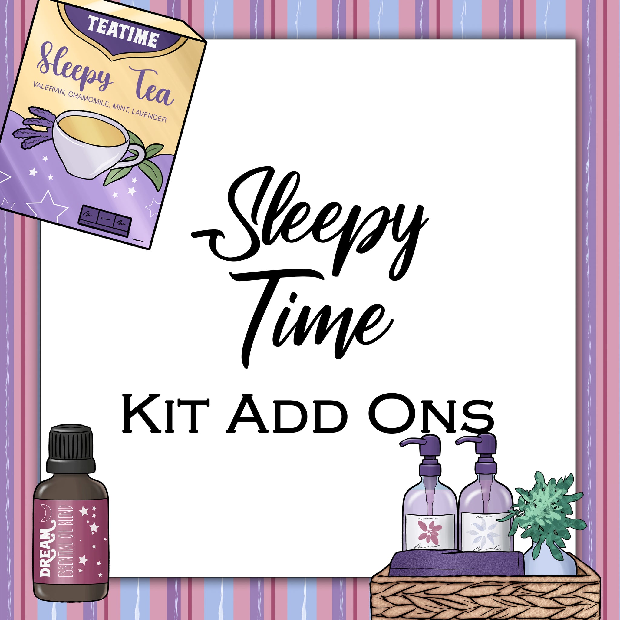 Sleepy Time | Kit Add Ons