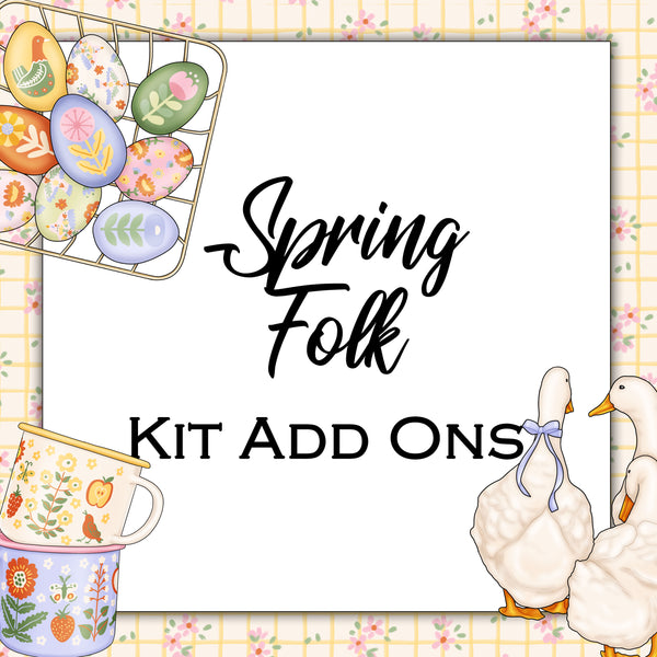 Spring Folk | Kit Add Ons