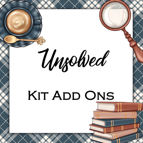Unsolved | Kit Add Ons